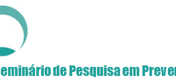 I Seminário de Pesquisa em Prevenção